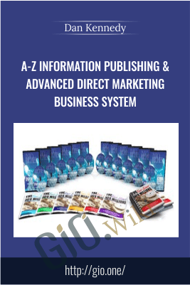 A-Z Information Publishing & Advanced Direct Marketing Business System – Dan Kennedy