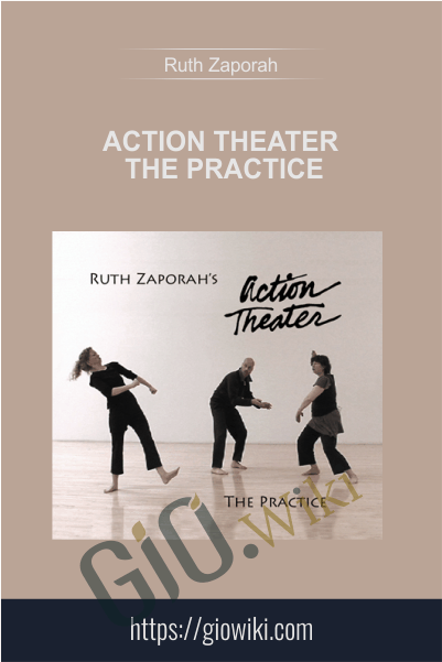 Action Theater: The Practice - Ruth Zaporah