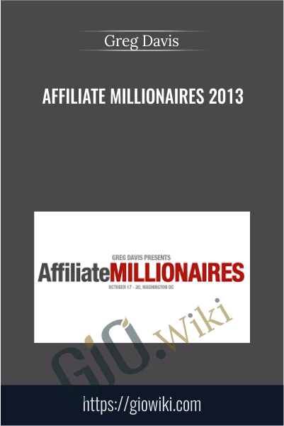 Affiliate Millionaires 2013 - Greg Davis