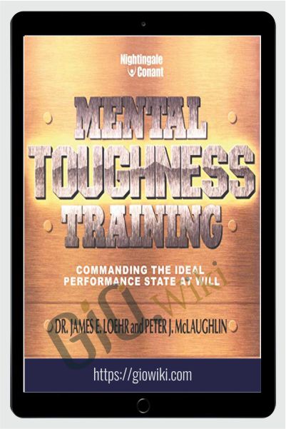 Mental Toughness Training - J. Loehr & P. McLaughlin