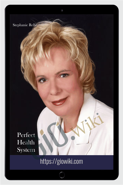 Perfect Health System - Stephanie Relfe