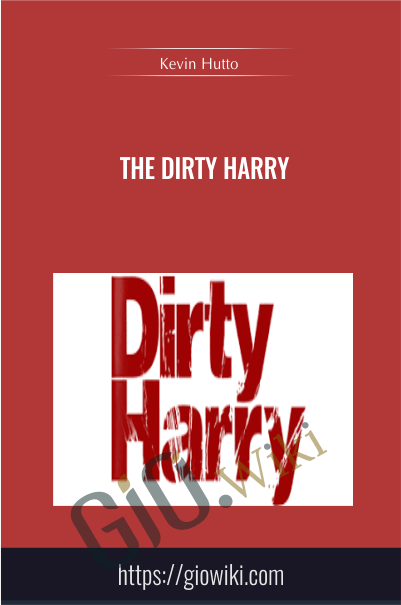 The Dirty Harry - Kevin Hutto