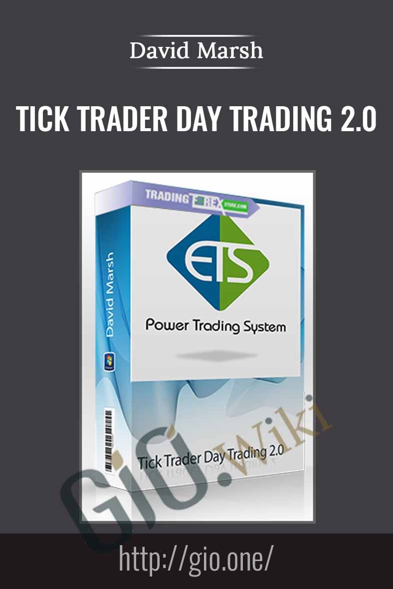 Tick Trader Day Trading 2.0 (March 2009) - David Marsh