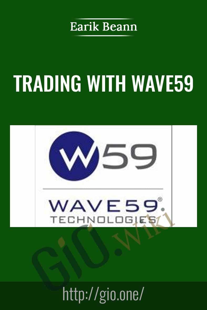 Trading with Wave59 - Earik Beann