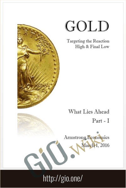 2016 Gold Report - Armstrongeconomics