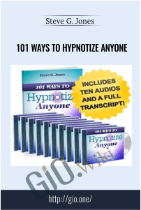 101 Ways to Hypnotize Anyone – Steve G. Jones