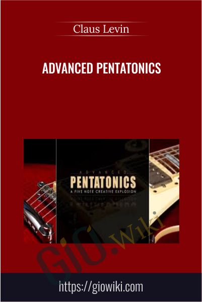 Advanced Pentatonics - Claus Levin