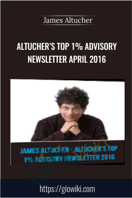 Altucher’s Top 1% Advisory Newsletter April 2016...