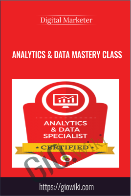 Analytics & Data Mastery Class - Digital Marketer
