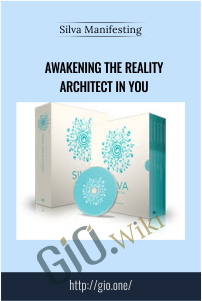 Awakening the Reality Architect in you – Silva Manifesting