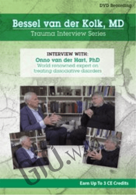 Bessel van der Kolk Interview Series: Onno van der Hart, Ph.D. world-renowned expert on treating dissociative disorders - Bessel Van der Kolk & Onno van der Hart