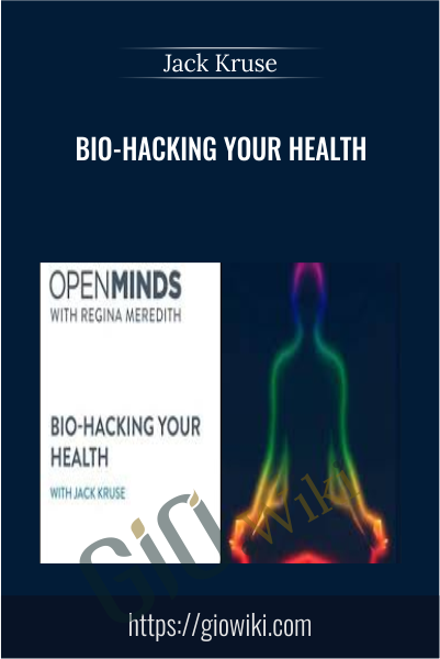 Bio-Hacking your Health - Jack Kruse