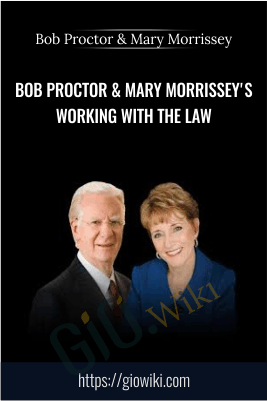 Bob Proctor & Mary Morrissey's Working With the Law