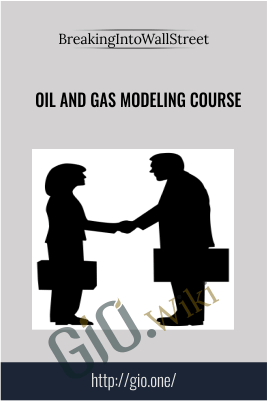 Oil and Gas Modeling Course – BreakingIntoWallStreet
