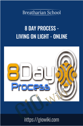 8 Day Process - Living on Light - Online - Breatharian School