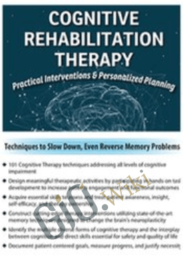 Cognitive Rehabilitation Therapy: Practical Interventions & Personalized Planning - Jane Yakel