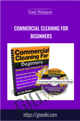 Commercial Cleaning for Beginners – Tom Watson
