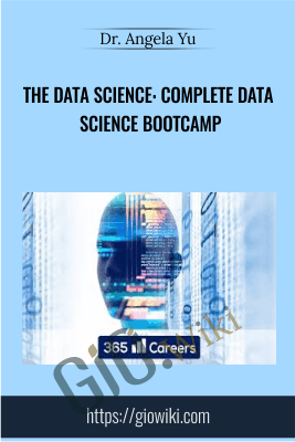 The Data Science: Complete Data Science Bootcamp - Dr. Angela Yu