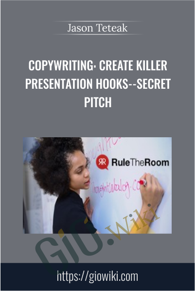 Copywriting: Create Killer Presentation Hooks--Secret Pitch - Jason Teteak