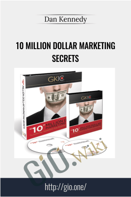 10 Million Dollar Marketing Secrets – Dan Kennedy