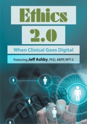 Ethics 2.0: When Clinical Goes Digital - Jeff Ashby