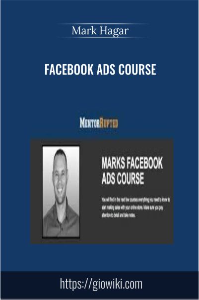 Facebook Ads Course – Mark Hagar