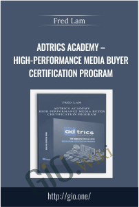 Adtrics Academy – High-Performance Media Buyer Certification Program – Fred Lam