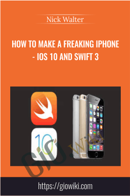 How to Make a Freaking iPhone App - iOS 10 and Swift 3 - NIck Walter