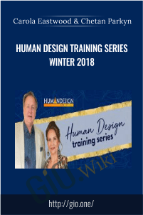 Human Design Training Series – Winter 2018 – Carola Eastwood and Chetan Parkyn