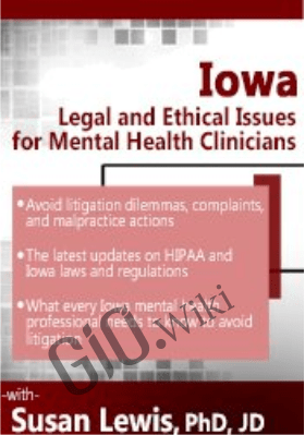 Iowa Legal and Ethical Issues for Mental Health Clinicians - Susan Lewis