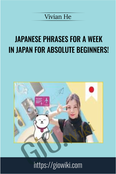 Japanese phrases for a week in JAPAN for Absolute Beginners! - Vivian He