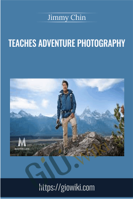 Teaches Adventure Photography - Jimmy Chin