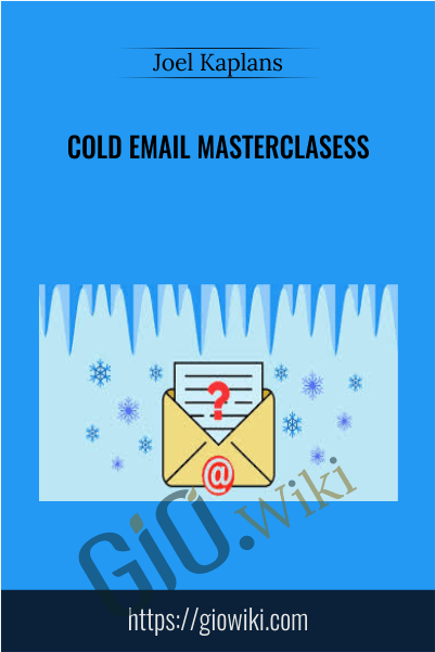 Cold Email Masterclasess - Joel Kaplans
