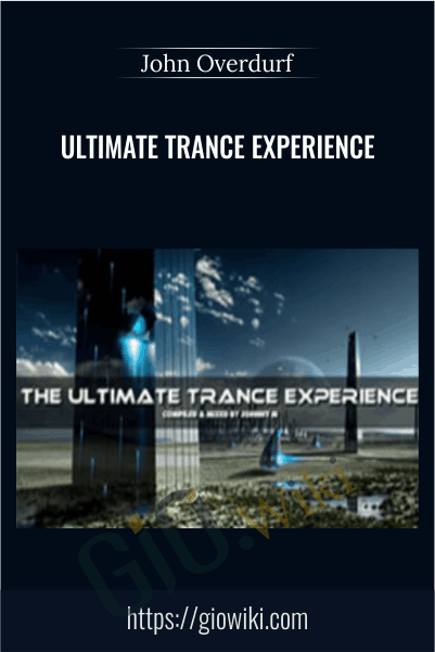 Ultimate Trance Experience – John Overdurf