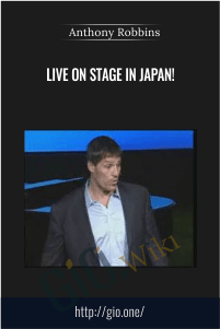 Live on Stage In Japan! – Anthony Robbins