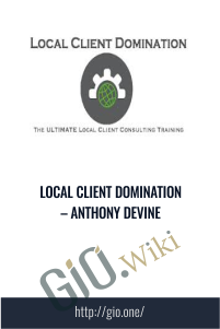 Local Client Domination – Anthony Devine