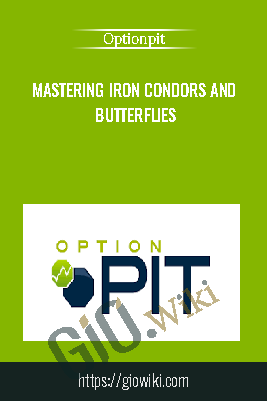 Mastering Iron Condors and Butterflies – Optionpit