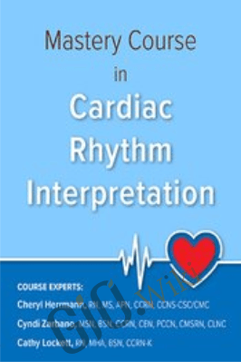 Mastery Course in Cardiac Rhythm Interpretation - Cathy Lockett & Others