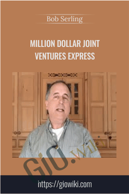 Million Dollar Joint Ventures Express - Bob Serling (Profit Alchemy)