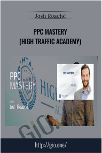 PPC Mastery (High Traffic Academy) – Josh Roache