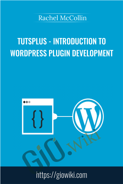 TutsPlus - Introduction to WordPress Plugin Development - Rachel McCollin