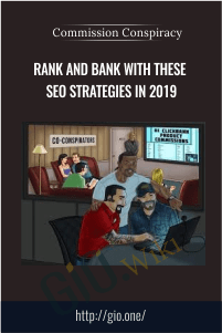 Rank and Bank With These SEO Strategies in 2019 - Commission Conspiracy