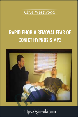 Rapid phobia removal Fear of Conict Hypnosis Mp3 - Clive Westwood