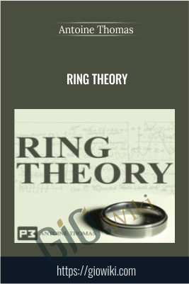 Ring Theory - Antoine Thomas