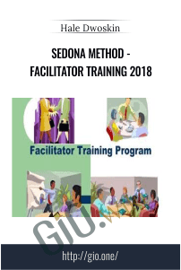 Sedona Method - Facilitator Training 2018 - Hale Dwoskin