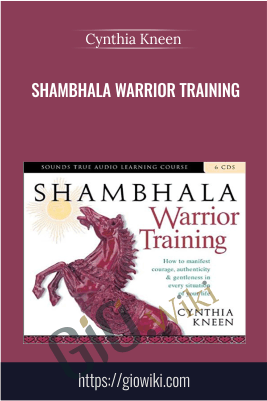 Shambhala Warrior Training - Cynthia Kneen