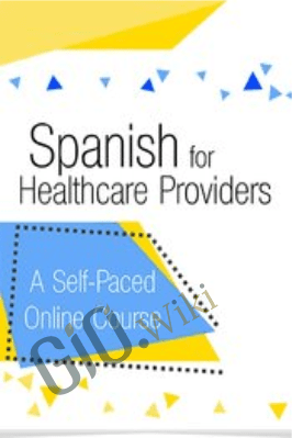 Spanish for Healthcare Providers: A self-paced online course - Tracey Long