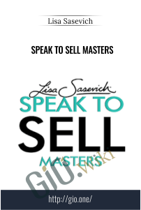 Speak to Sell Masters – Lisa Sasevich
