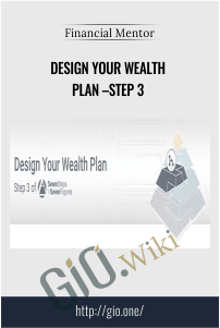 Step 3 – Design Your Wealth Plan – Financial Mentor