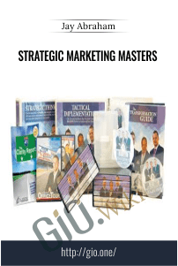 Strategic Marketing Masters - Jay Abraham